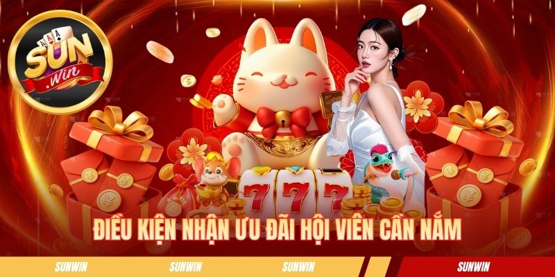 Hoàn Trả Cược SUNWIN - Mẹo Giúp Bạn Tối Ưu Vốn Khi Giải Trí Điều kiện nhận ưu đãi hội viên cần nắm