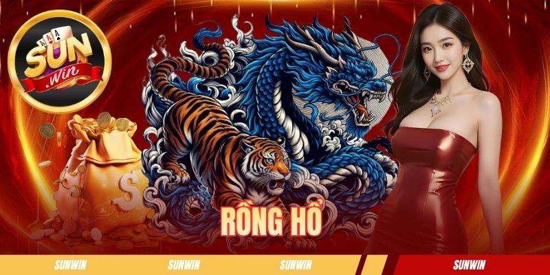 Rồng Hổ Sunwin - Toàn Bộ Luật Chơi Chi Tiết Bạn Cần Nắm