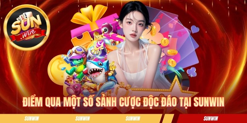 SUNWIN | Tải Sun Win Link Mới Nhất 2026 Truy Cập Nhanh Tải Mượt Điểm qua một số sảnh cược độc đáo tại SUNWIN